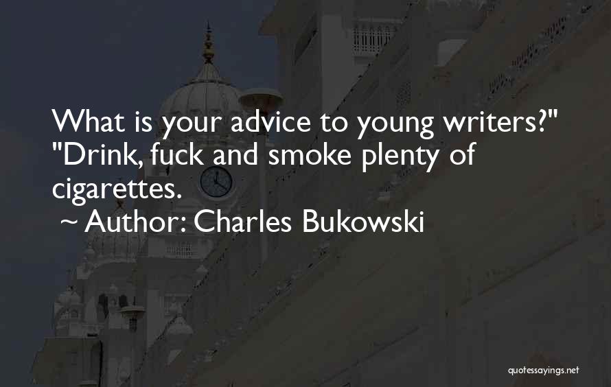 Advice Funny Quotes By Charles Bukowski