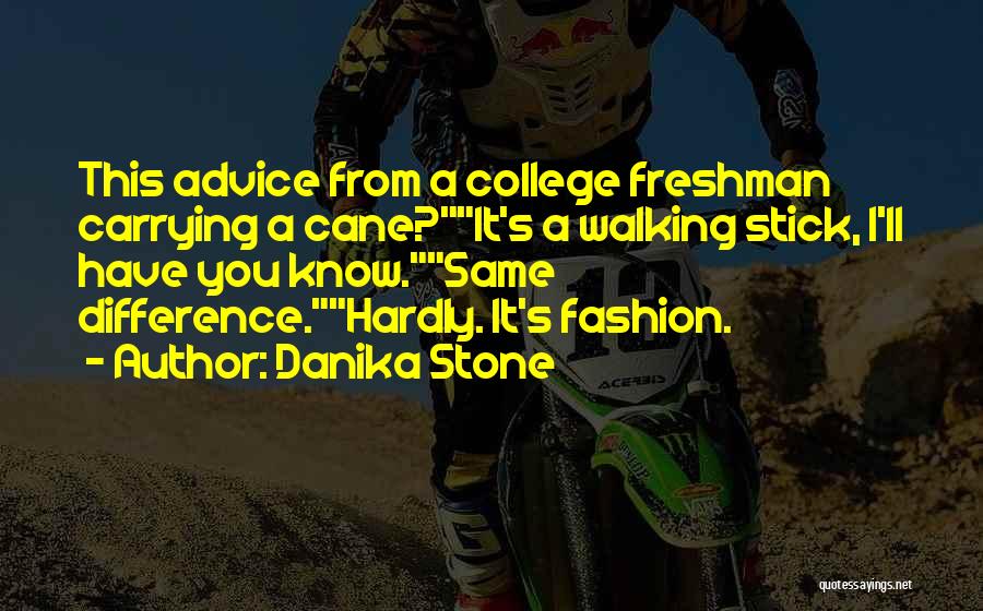 Advice Funny Quotes By Danika Stone