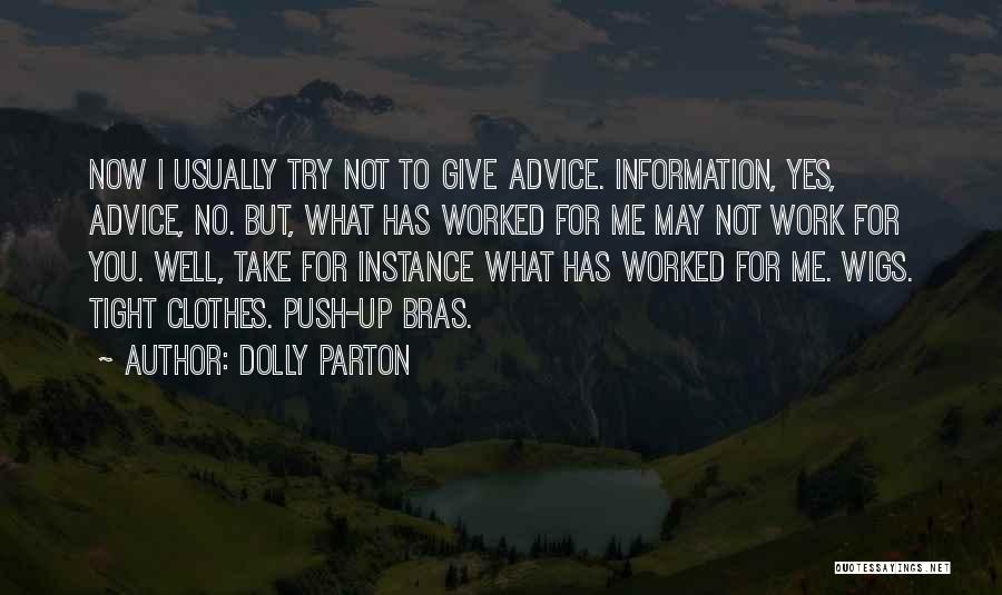Advice Funny Quotes By Dolly Parton