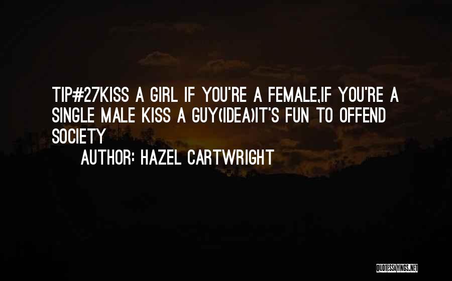 Advice Funny Quotes By Hazel Cartwright