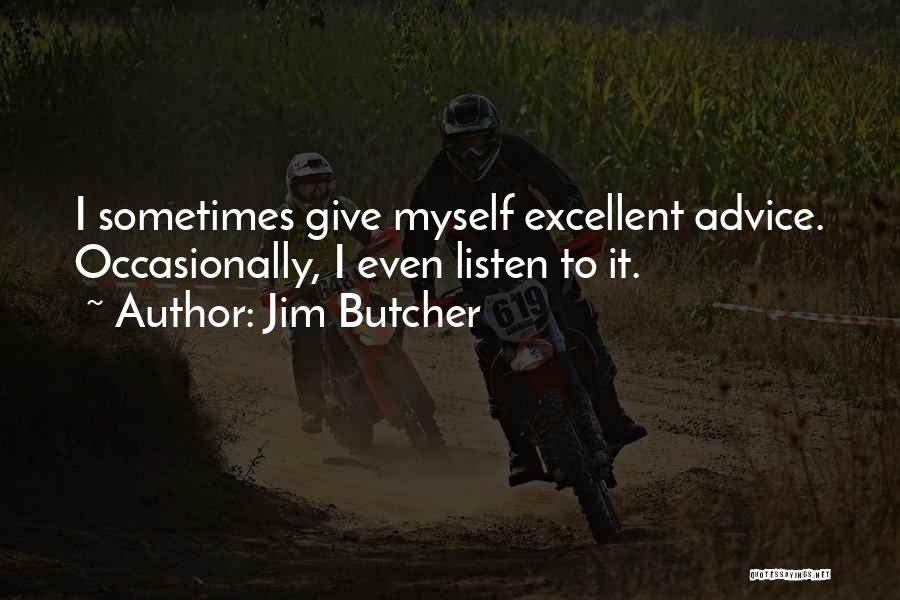 Advice Funny Quotes By Jim Butcher
