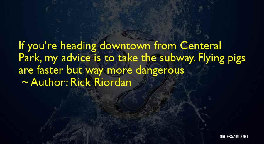 Advice Funny Quotes By Rick Riordan