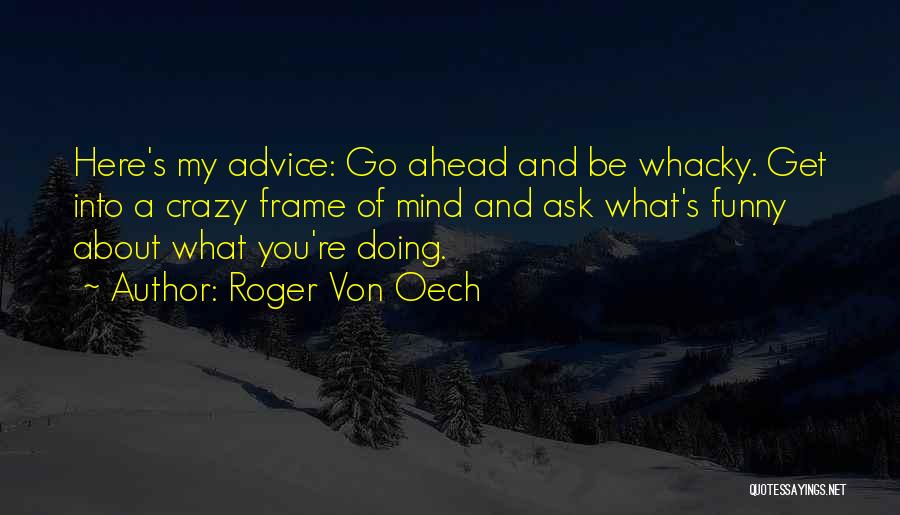 Advice Funny Quotes By Roger Von Oech