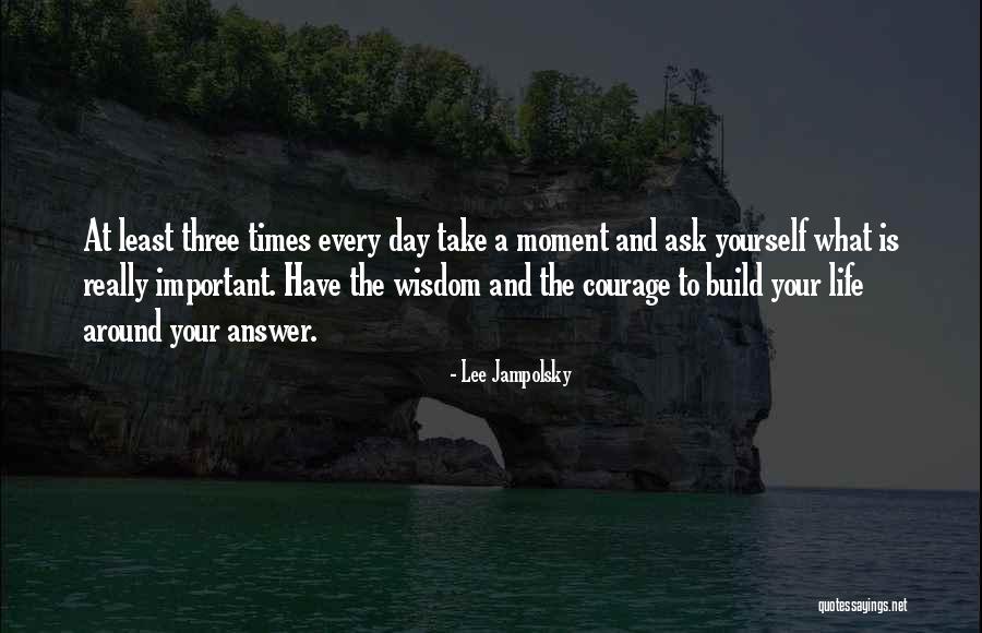 Advice Inspirational Quotes By Lee Jampolsky Advice Inspirational Quotes By Lee Jampolsky