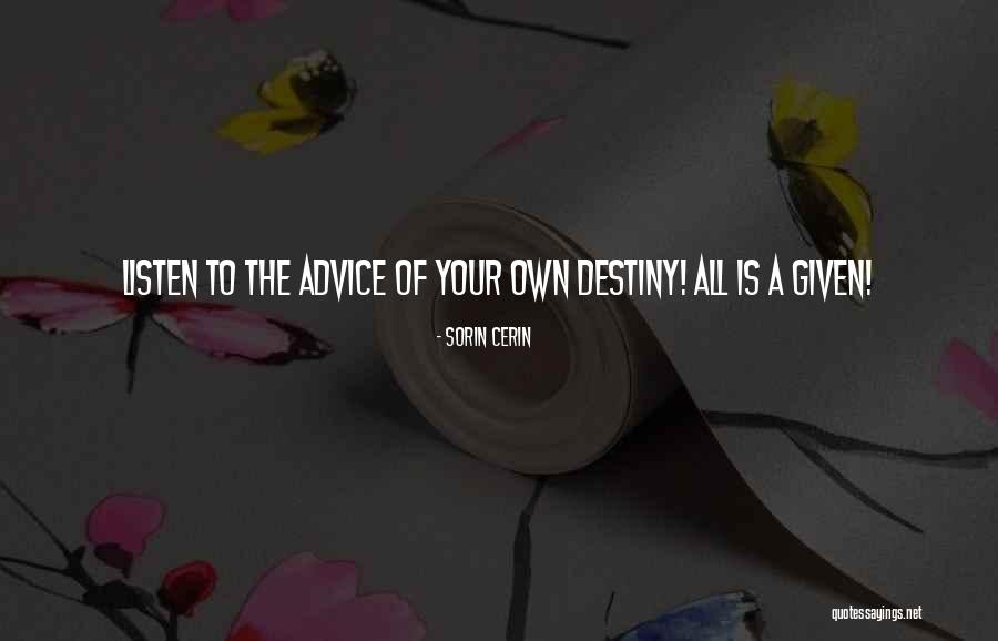 Advice Inspirational Quotes By Sorin Cerin Advice Inspirational Quotes By Sorin Cerin