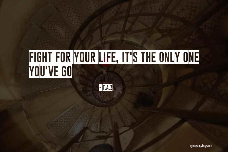 Advice Inspirational Quotes By T.A.Z Advice Inspirational Quotes By T.A.Z