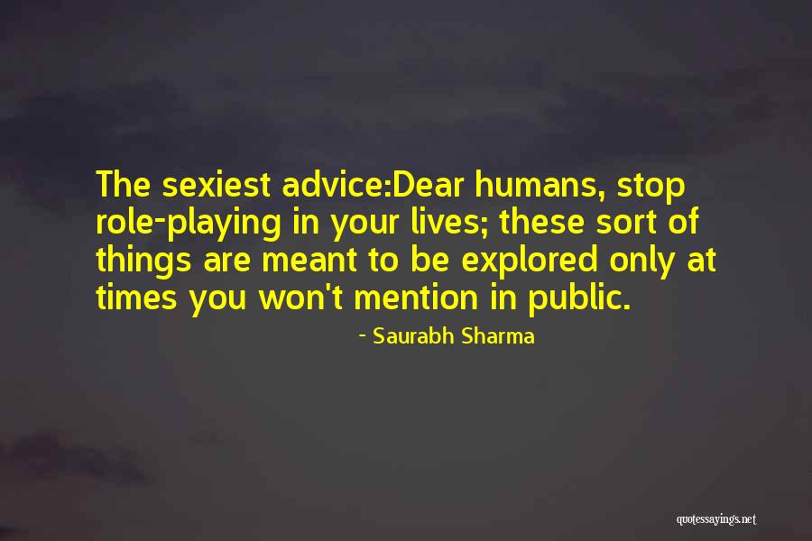 Advice Motivation Quotes By Saurabh Sharma Advice Motivation Quotes By Saurabh Sharma