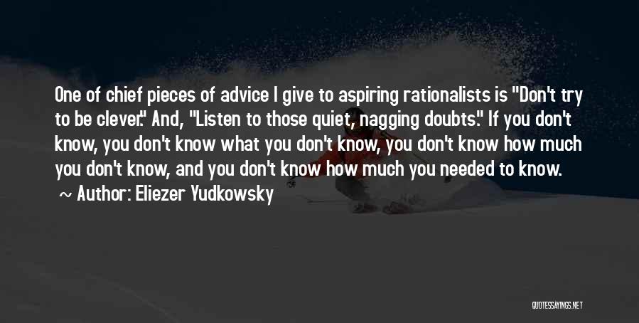 Advice Not Needed Quotes By Eliezer Yudkowsky