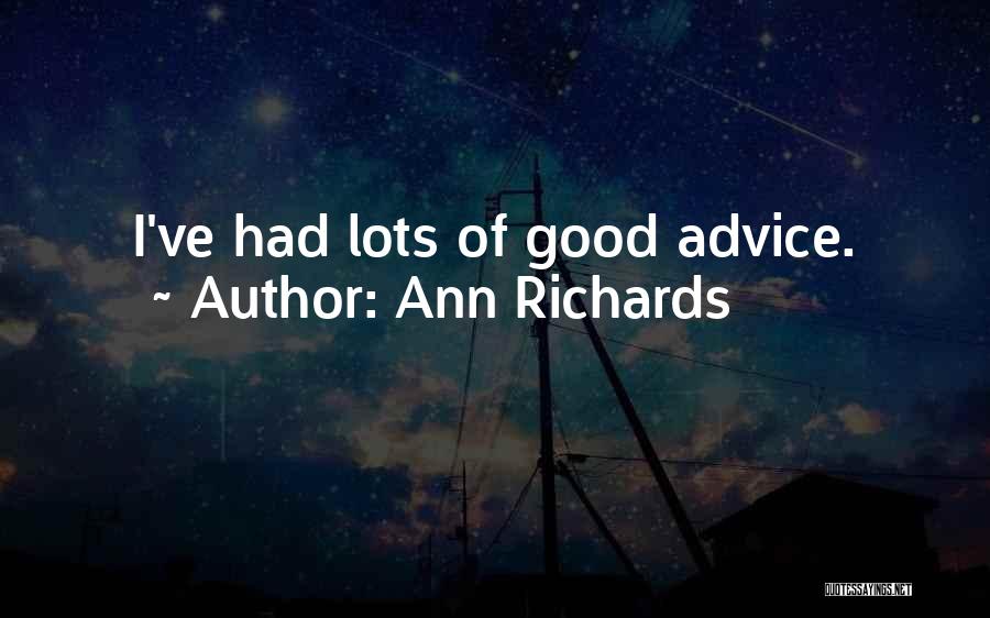 Advice Quotes By Ann Richards