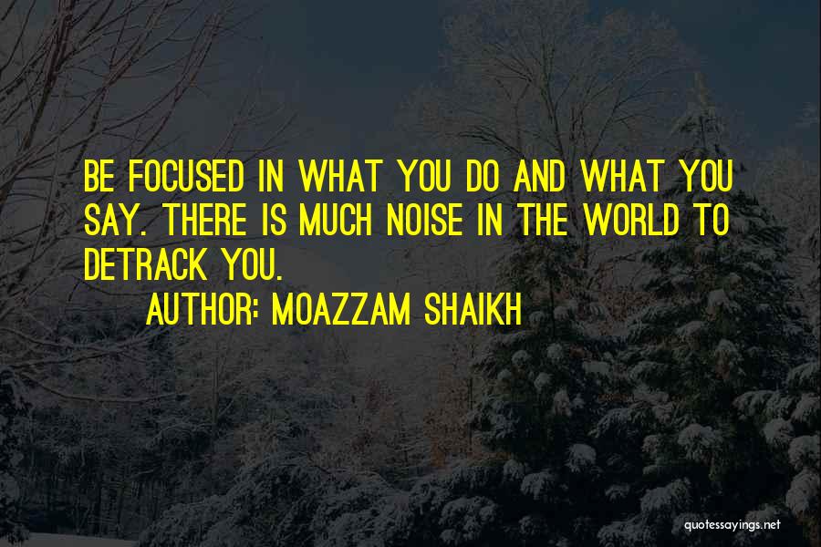 Advice Quotes By Moazzam Shaikh