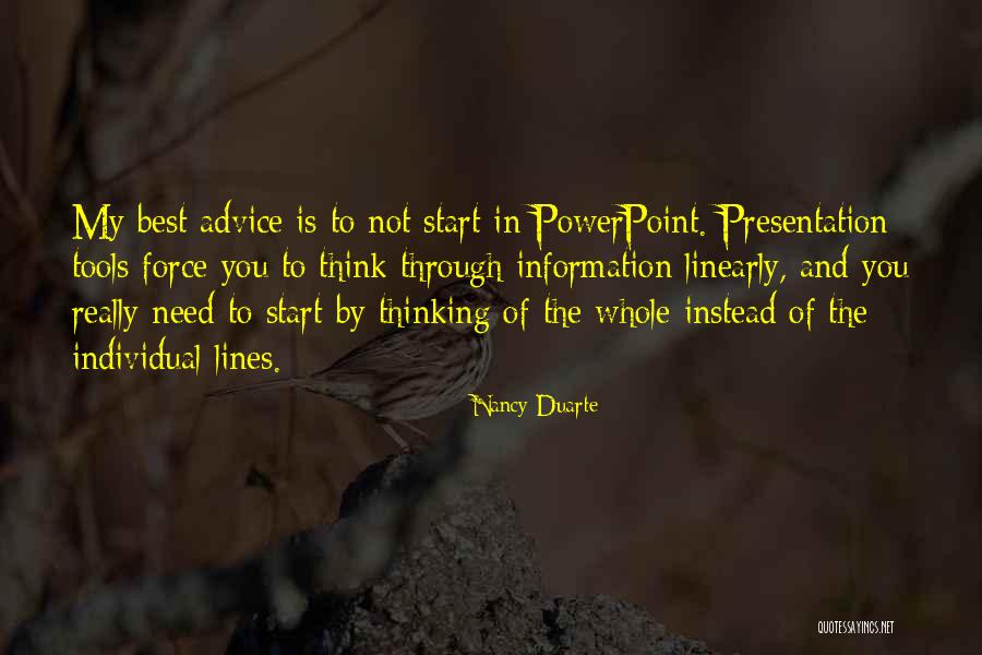 Advice Quotes By Nancy Duarte