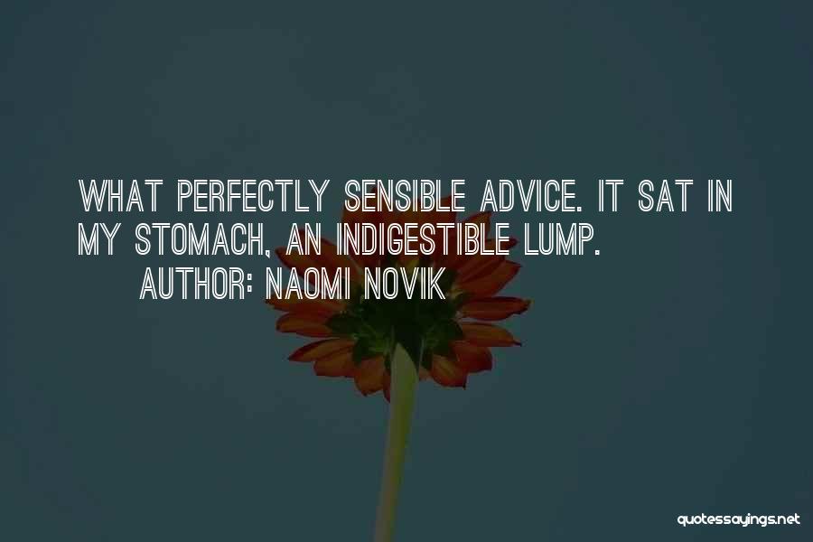 Advice Quotes By Naomi Novik