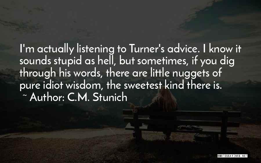 Advice Words Of Wisdom Quotes By C.M. Stunich