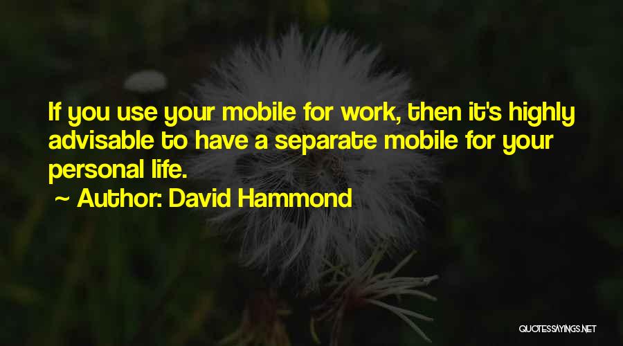 Advisable Quotes By David Hammond