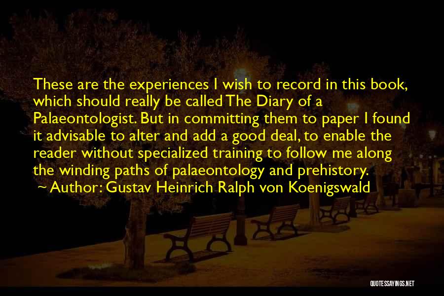Advisable Quotes By Gustav Heinrich Ralph Von Koenigswald