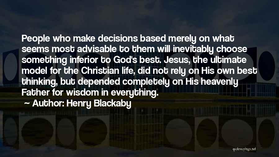 Advisable Quotes By Henry Blackaby