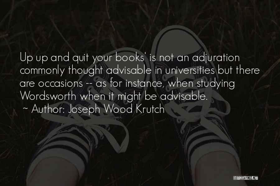 Advisable Quotes By Joseph Wood Krutch