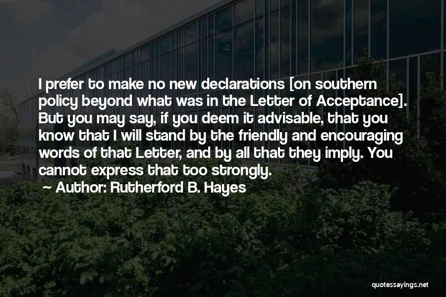 Advisable Quotes By Rutherford B. Hayes