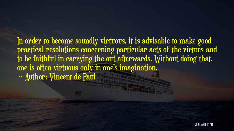 Advisable Quotes By Vincent De Paul