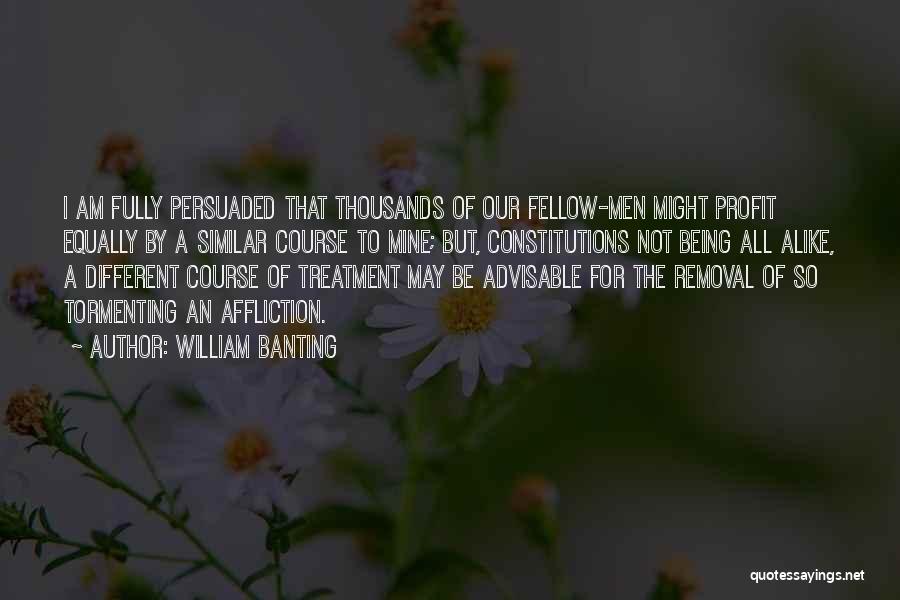Advisable Quotes By William Banting