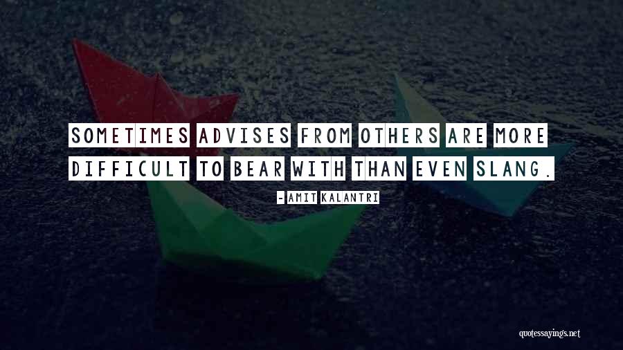Advise Quotes Quotes By Amit Kalantri Advise Quotes Quotes By Amit Kalantri