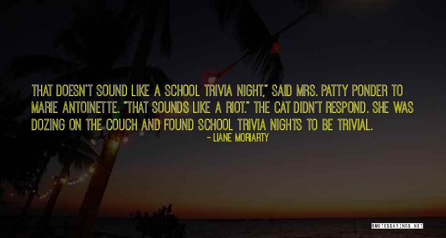 Advisement Gsu Quotes By Liane Moriarty Advisement Gsu Quotes By Liane Moriarty
