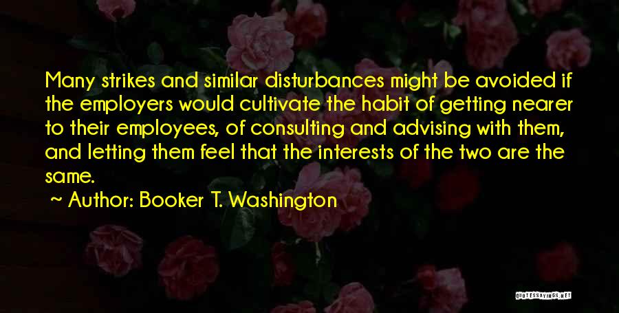 Advising Others Quotes By Booker T. Washington