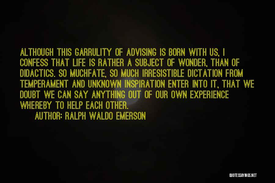 Advising Others Quotes By Ralph Waldo Emerson