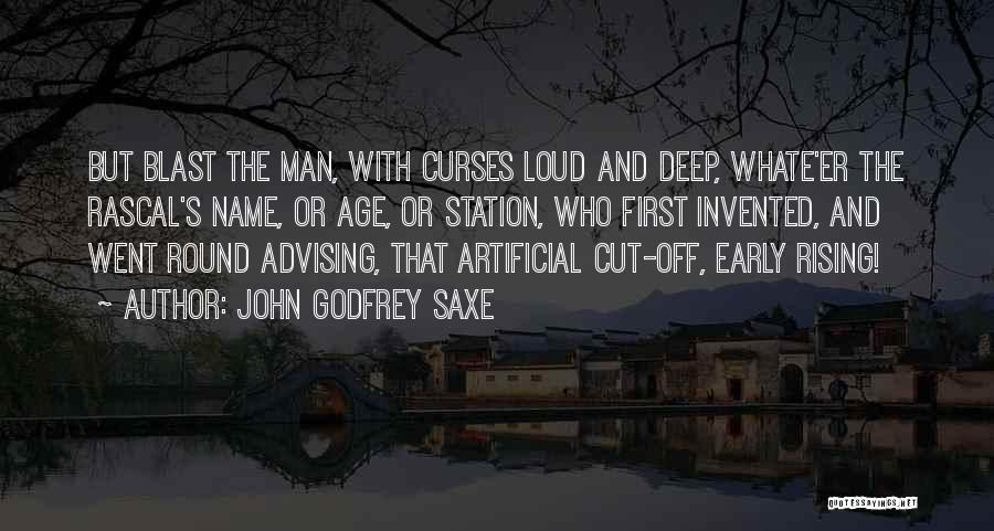 Advising Quotes By John Godfrey Saxe