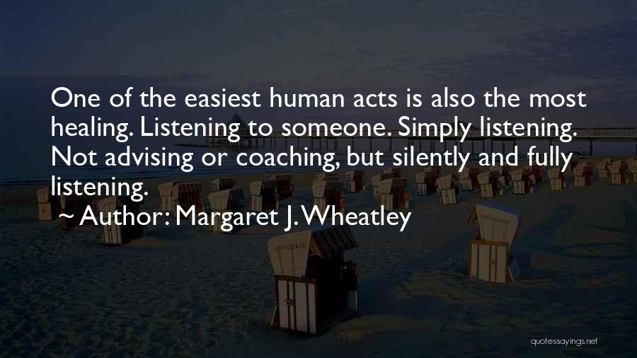 Advising Quotes By Margaret J. Wheatley