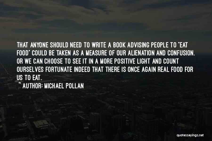 Advising Quotes By Michael Pollan