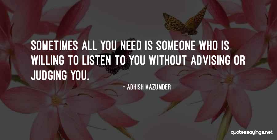 Advising Someone Quotes By Adhish Mazumder