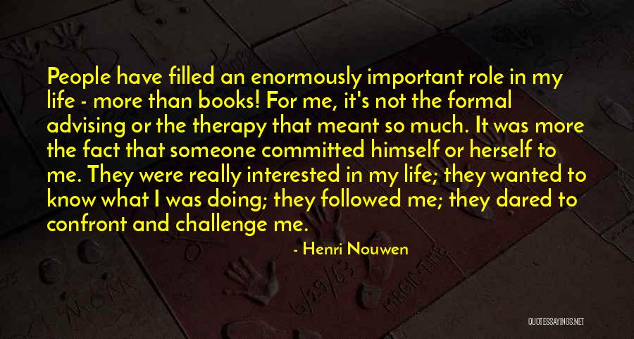 Advising Someone Quotes By Henri Nouwen