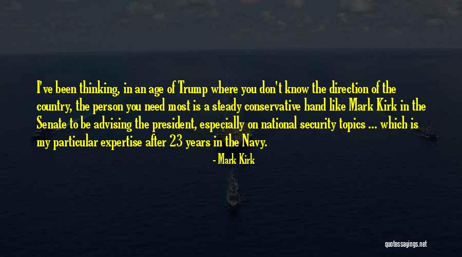 Advising Someone Quotes By Mark Kirk