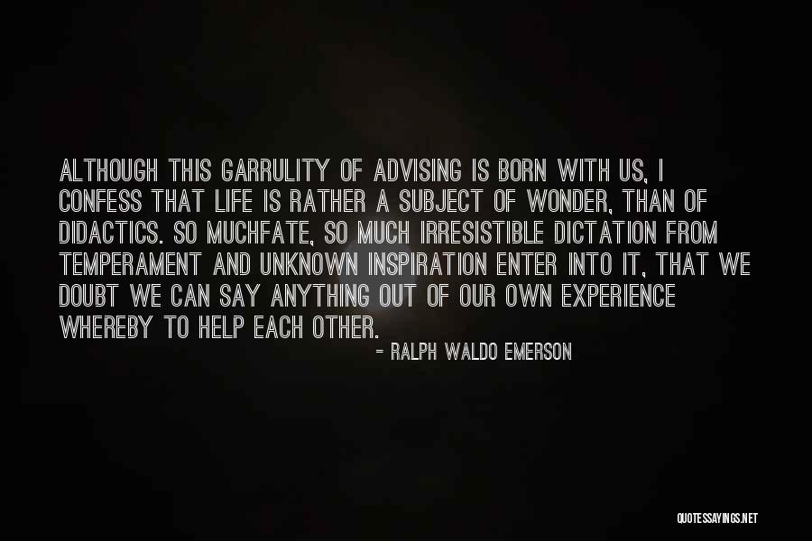 Advising Someone Quotes By Ralph Waldo Emerson