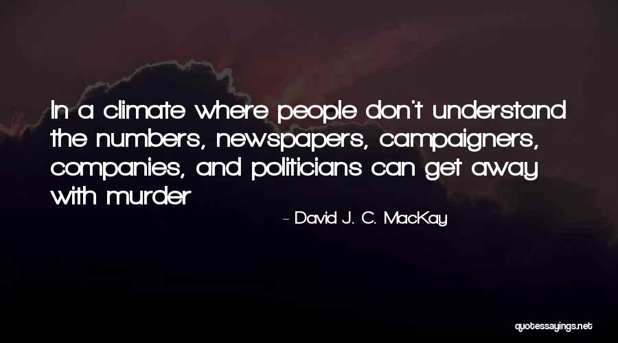 Advisor Friend Quotes By David J. C. MacKay Advisor Friend Quotes By David J. C. MacKay
