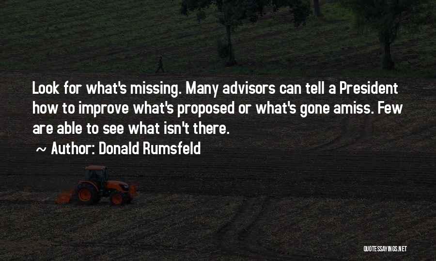 Advisors Quotes By Donald Rumsfeld