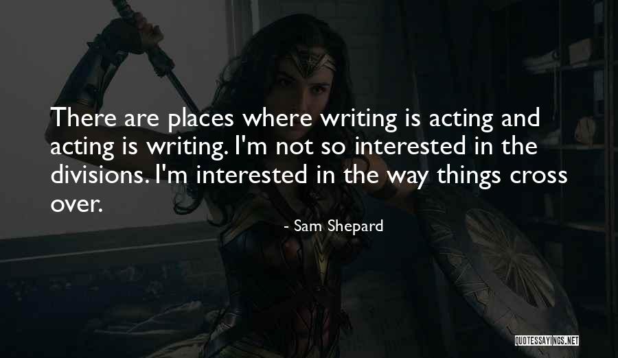 Advitiya Quotes By Sam Shepard Advitiya Quotes By Sam Shepard