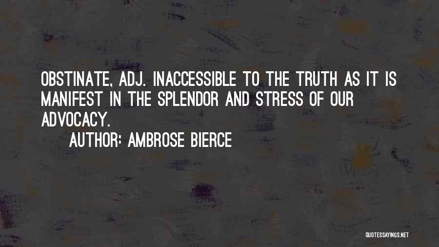 Advocacy Quotes By Ambrose Bierce