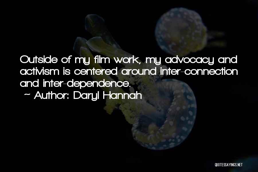 Advocacy Quotes By Daryl Hannah