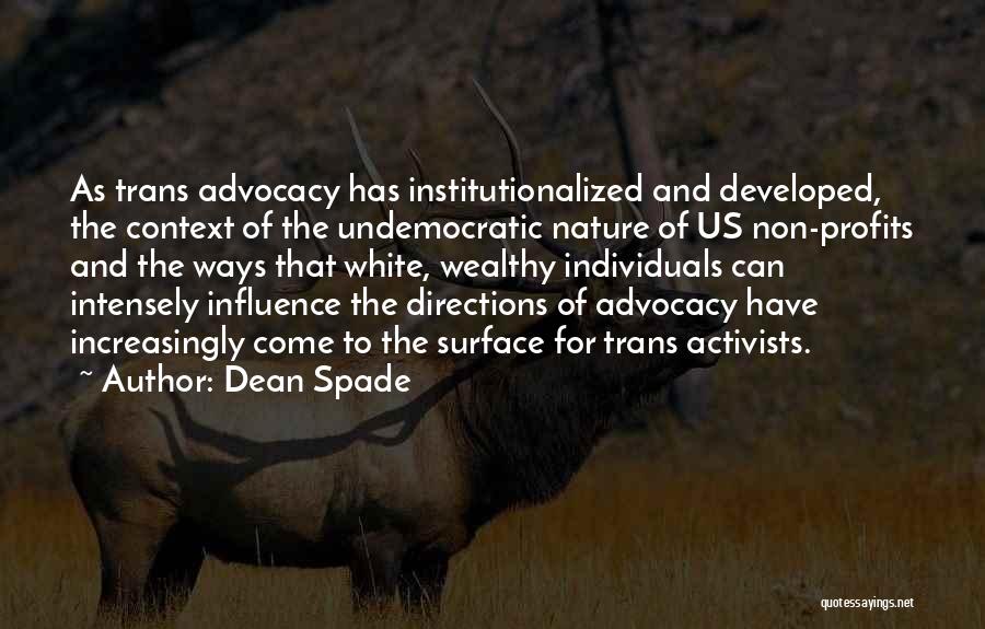 Advocacy Quotes By Dean Spade