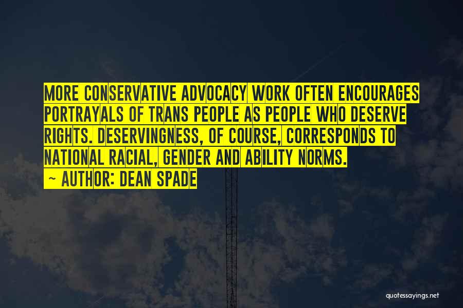 Advocacy Quotes By Dean Spade