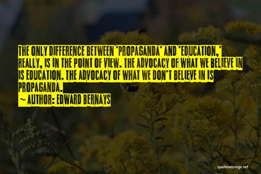 Advocacy Quotes By Edward Bernays