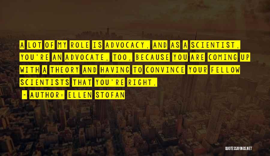 Advocacy Quotes By Ellen Stofan