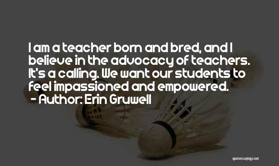 Advocacy Quotes By Erin Gruwell