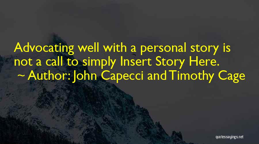 Advocacy Quotes By John Capecci And Timothy Cage