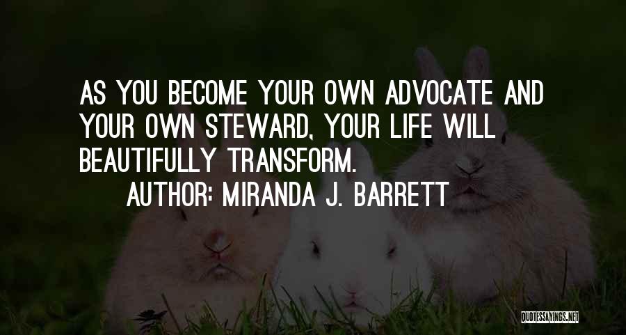 Advocacy Quotes By Miranda J. Barrett