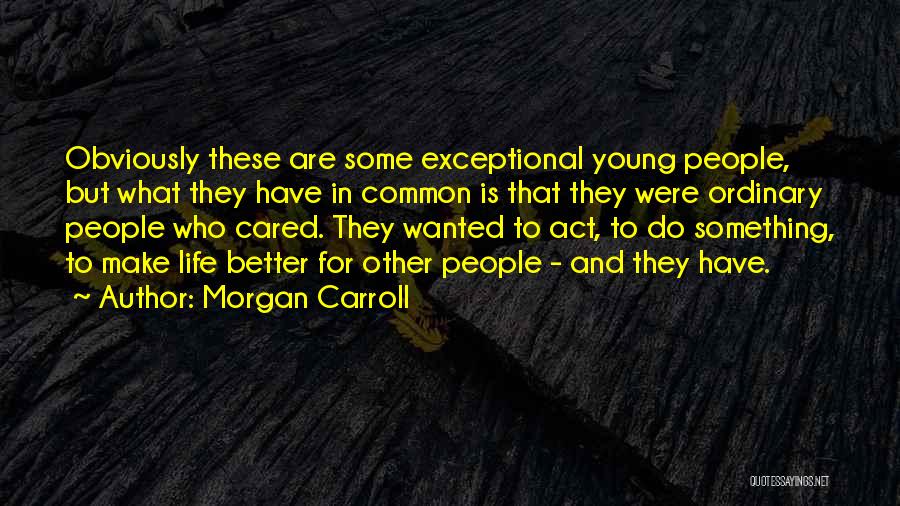 Advocacy Quotes By Morgan Carroll