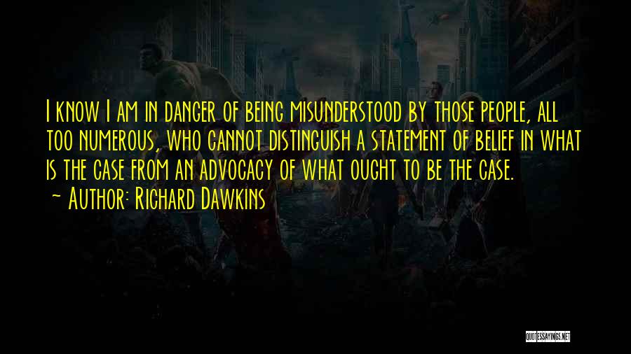 Advocacy Quotes By Richard Dawkins
