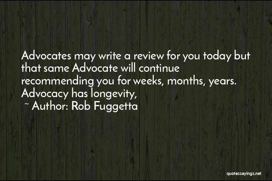 Advocacy Quotes By Rob Fuggetta